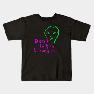 Don't Talk To Strangers Kids T-Shirt